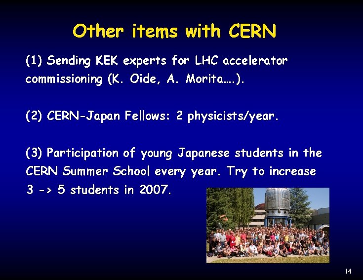 Other items with CERN (1) Sending KEK experts for LHC accelerator commissioning (K. Oide, Other items with CERN (1) Sending KEK experts for LHC accelerator commissioning (K. Oide,