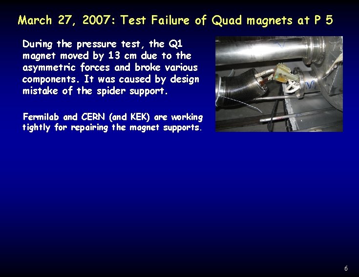 March 27, 2007: Test Failure of Quad magnets at P 5 During the pressure March 27, 2007: Test Failure of Quad magnets at P 5 During the pressure