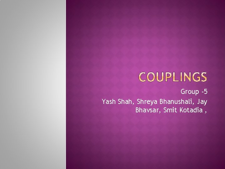 Group -5 Yash Shah, Shreya Bhanushali, Jay Bhavsar, Smit Kotadia , 