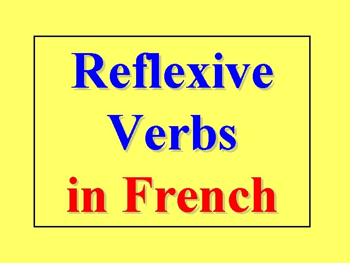 Reflexive Verbs in French 