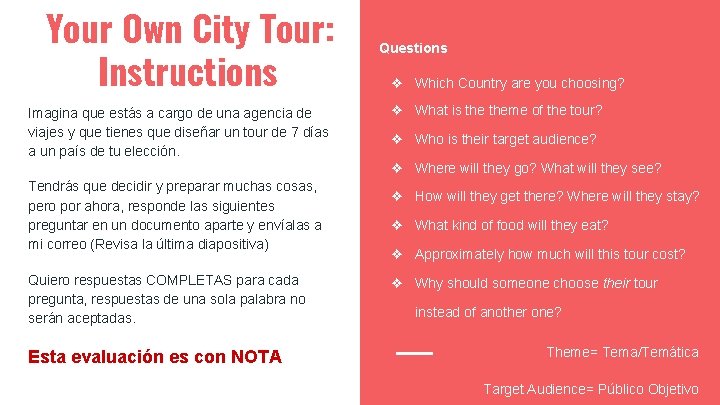 Your Own City Tour: Instructions Imagina que estás a cargo de una agencia de