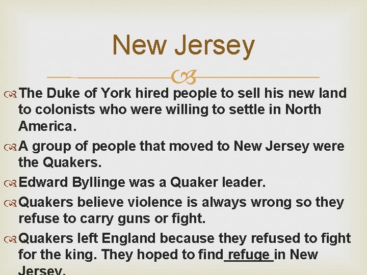 New Jersey The Duke of York hired people to sell his new land to