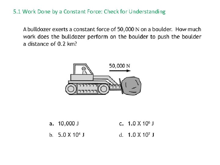5. 1 Work Done by a Constant Force: Check for Understanding 