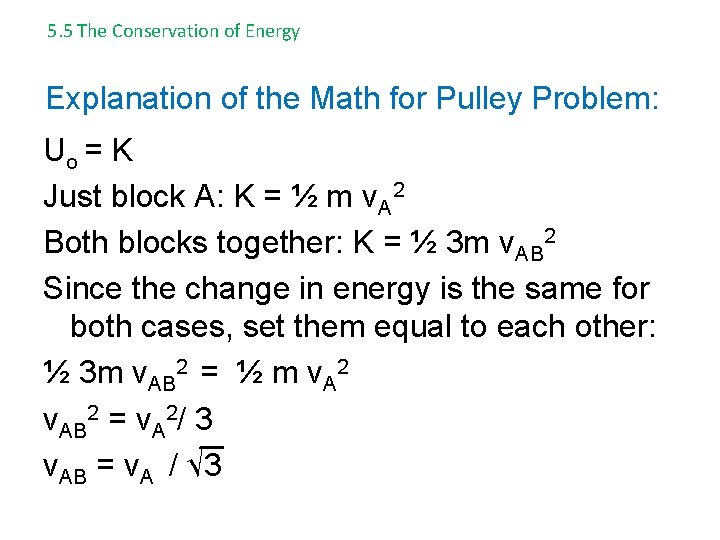 5. 5 The Conservation of Energy Explanation of the Math for Pulley Problem: Uo