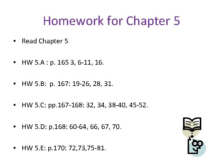Homework for Chapter 5 • Read Chapter 5 • HW 5. A : p.