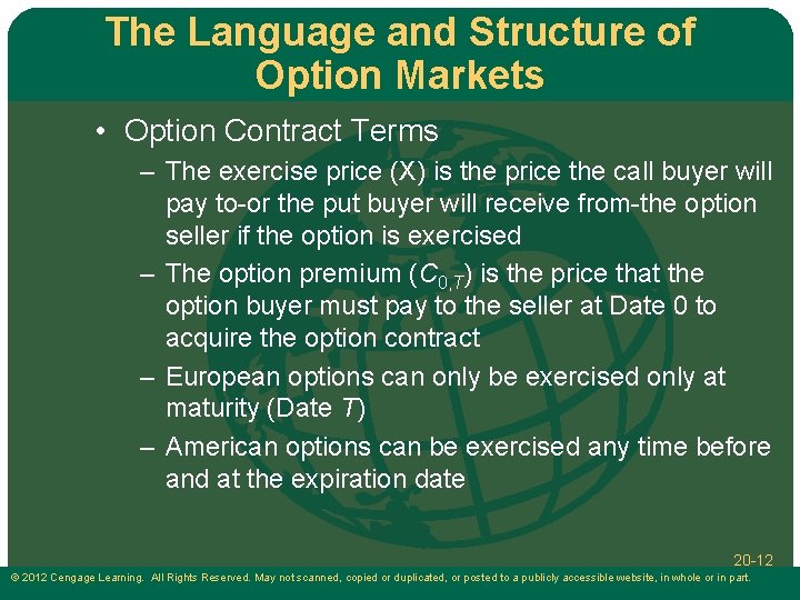 The Language and Structure of Option Markets • Option Contract Terms – The exercise