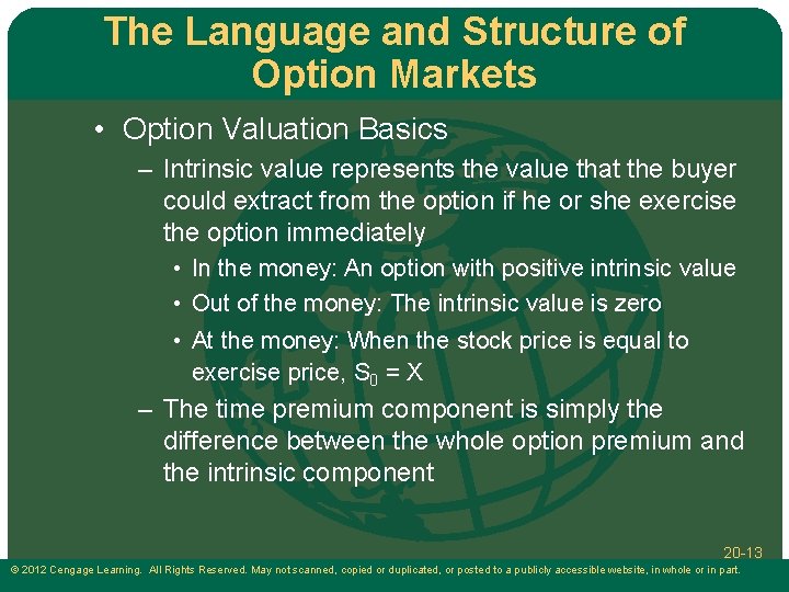 The Language and Structure of Option Markets • Option Valuation Basics – Intrinsic value