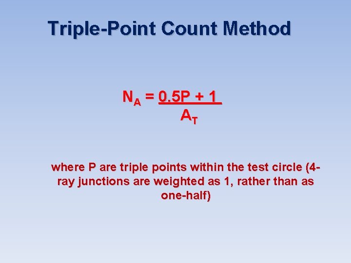 Triple-Point Count Method NA = 0. 5 P + 1 AT where P are Triple-Point Count Method NA = 0. 5 P + 1 AT where P are