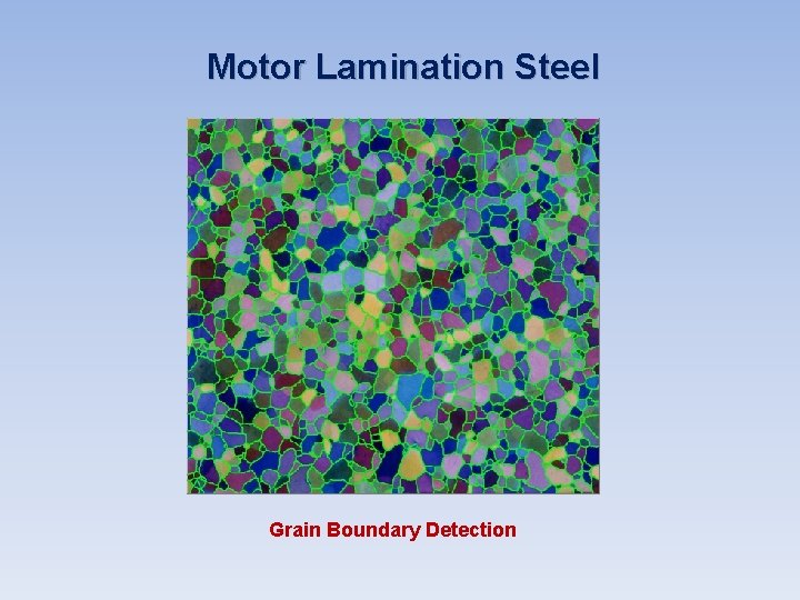 Motor Lamination Steel Grain Boundary Detection Motor Lamination Steel Grain Boundary Detection