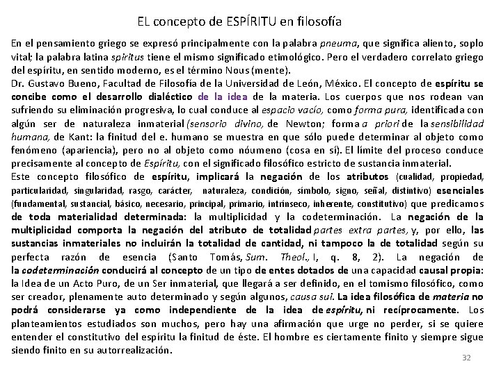 EL concepto de ESPÍRITU en filosofía En el pensamiento griego se expresó principalmente con