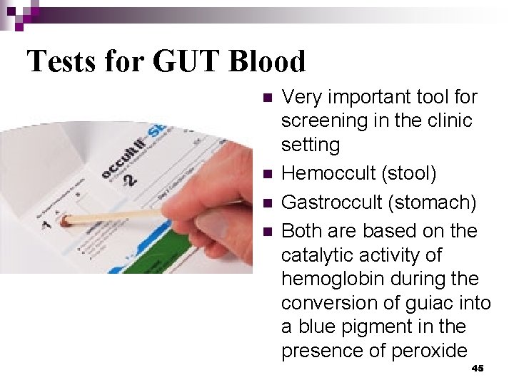 Tests for GUT Blood n n Very important tool for screening in the clinic