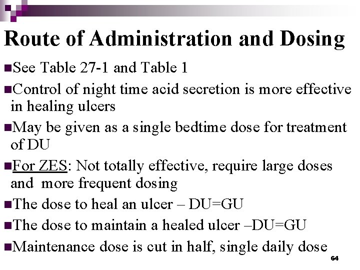 Route of Administration and Dosing n. See Table 27 -1 and Table 1 n.