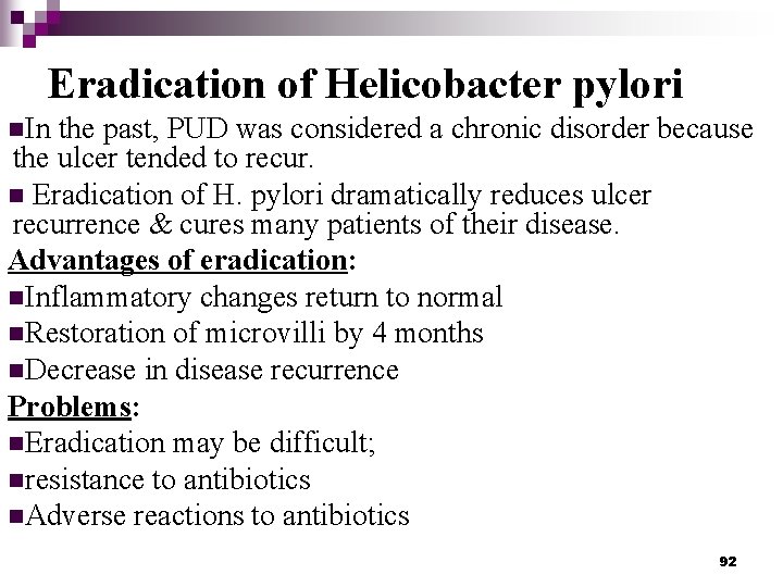 Eradication of Helicobacter pylori n. In the past, PUD was considered a chronic disorder