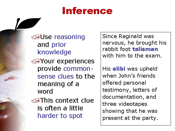 Inference /Use reasoning and prior knowledge /Your experiences provide commonsense clues to the meaning