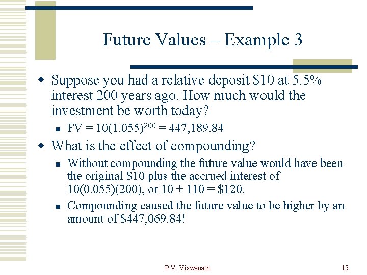 Future Values – Example 3 w Suppose you had a relative deposit $10 at