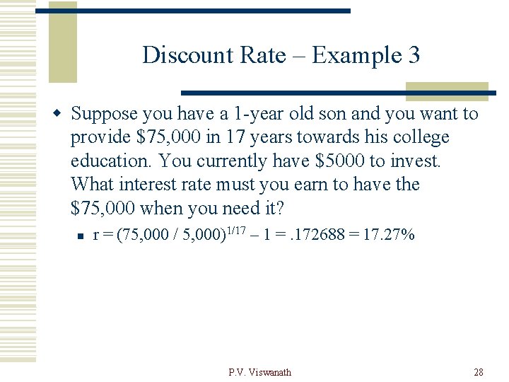 Discount Rate – Example 3 w Suppose you have a 1 -year old son