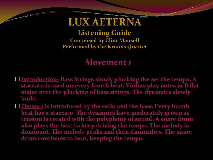 LUX AETERNA Listening Guide Composed by Clint Mansell Performed by the Kronos Quartet Movement