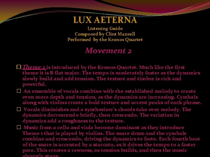 LUX AETERNA Listening Guide Composed by Clint Mansell Performed by the Kronos Quartet Movement