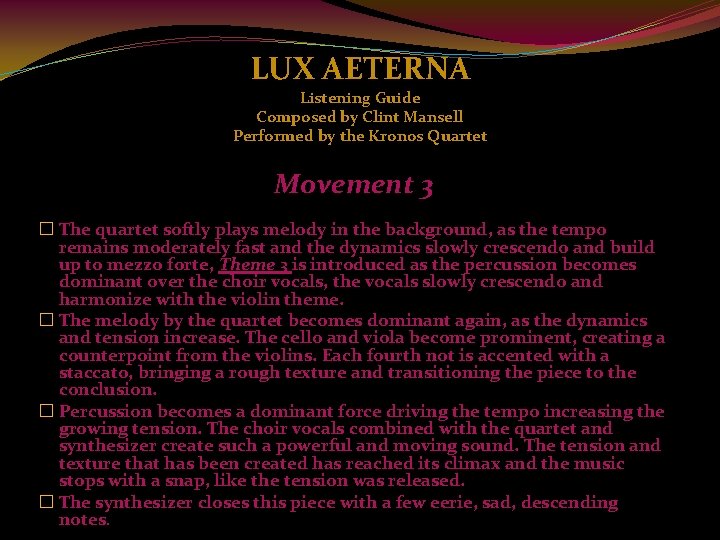 LUX AETERNA Listening Guide Composed by Clint Mansell Performed by the Kronos Quartet Movement
