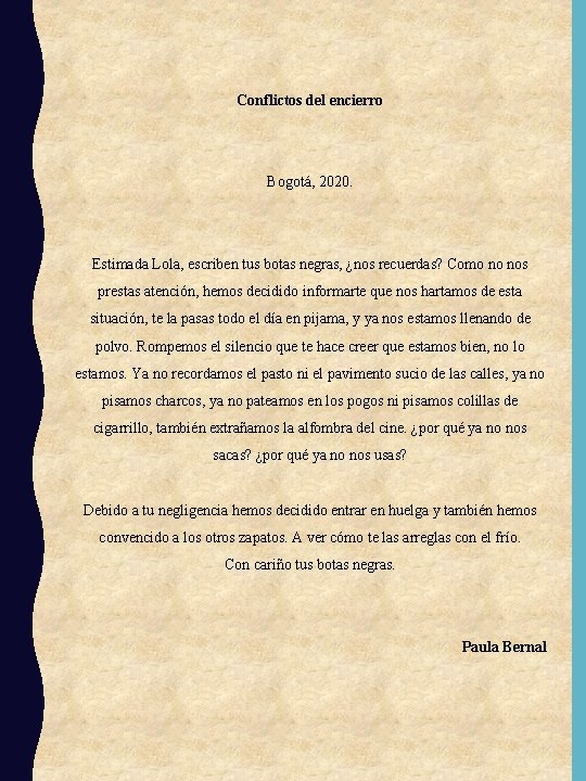 Conflictos del encierro Bogotá, 2020. Estimada Lola, escriben tus botas negras, ¿nos recuerdas? Como