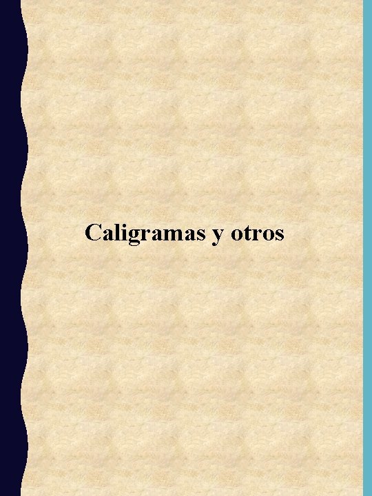 Caligramas y otros 