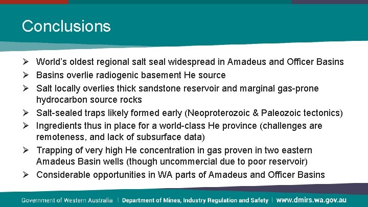 Conclusions Ø World’s oldest regional salt seal widespread in Amadeus and Officer Basins Ø