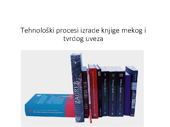 Tehnološki procesi izrade knjige mekog i tvrdog uveza 