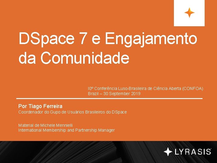 DSpace 7 e Engajamento da Comunidade I 0º Conferência Luso-Brasileira de Ciência Aberta (CONFOA)