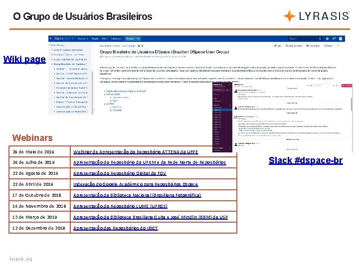 O Grupo de Usuários Brasileiros Wiki page Webinars 29 de Maio de 2019 Webinar