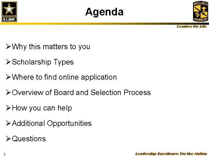 Agenda Leaders for Life Ø Why this matters to you Ø Scholarship Types Ø