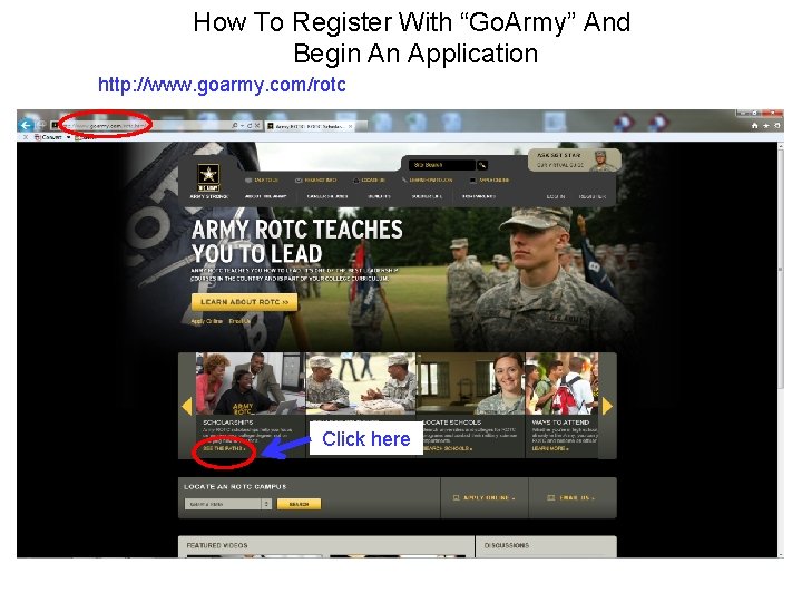 How To Register With “Go. Army” And Begin An Application http: //www. goarmy. com/rotc