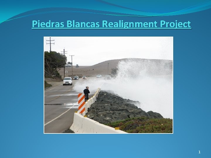Piedras Blancas Realignment Project 1 