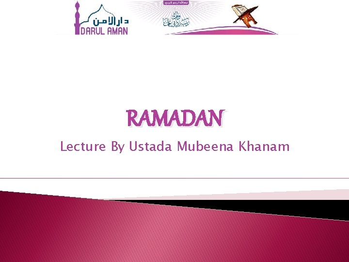 RAMADAN Lecture By Ustada Mubeena Khanam 