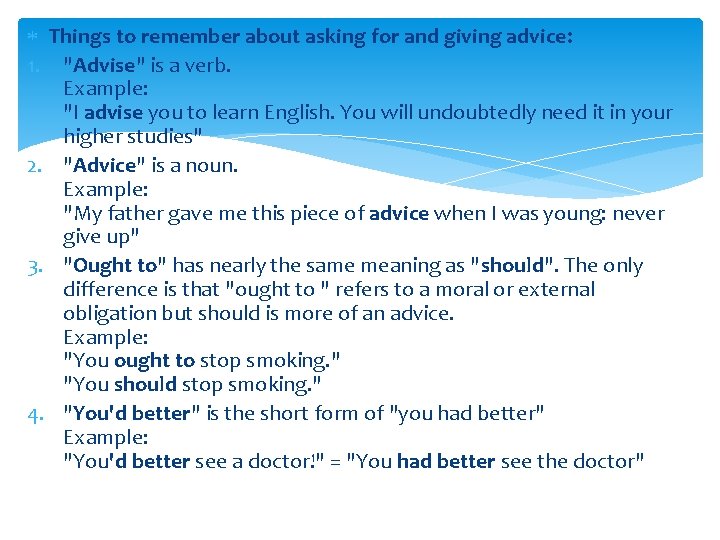 Things to remember about asking for and giving advice: 1. "Advise" is a Things to remember about asking for and giving advice: 1. "Advise" is a