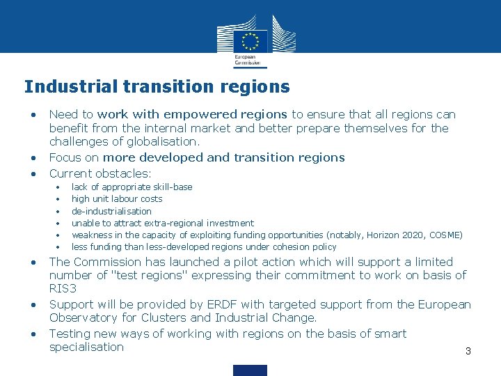 Industrial transition regions • • • Need to work with empowered regions to ensure Industrial transition regions • • • Need to work with empowered regions to ensure
