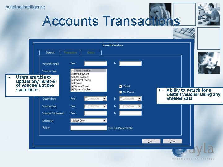 Accounts Transactions Ø Users are able to update any number of vouchers at the