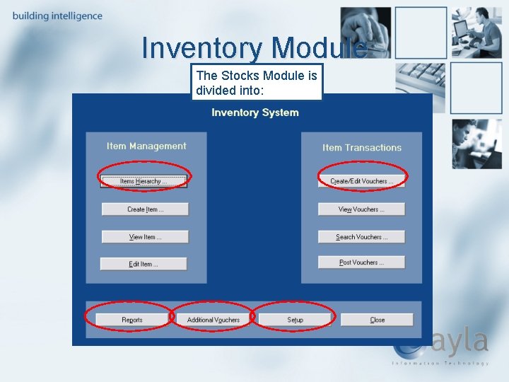 Inventory Module The Stocks Module is divided into: 
