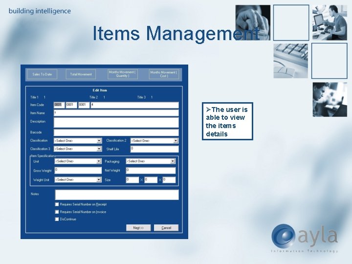 Items Management ØThe user is able to view the items details 