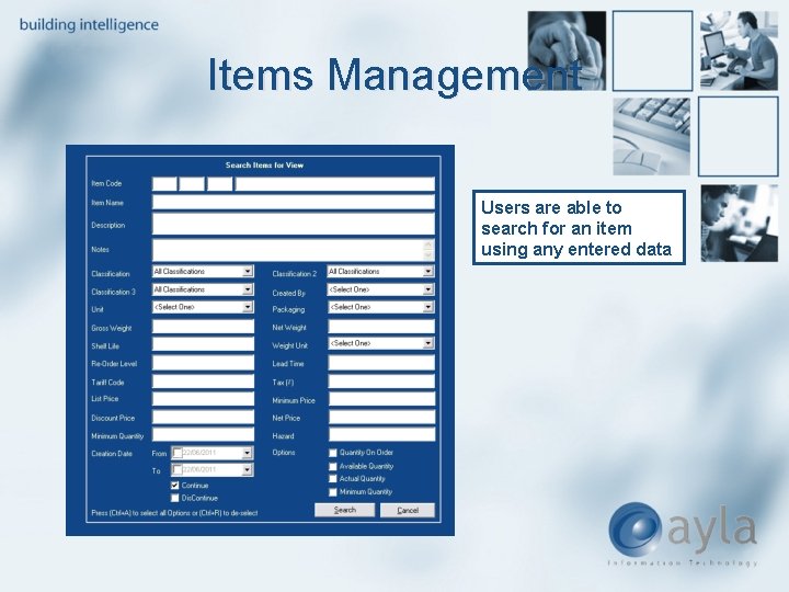Items Management Users are able to search for an item using any entered data