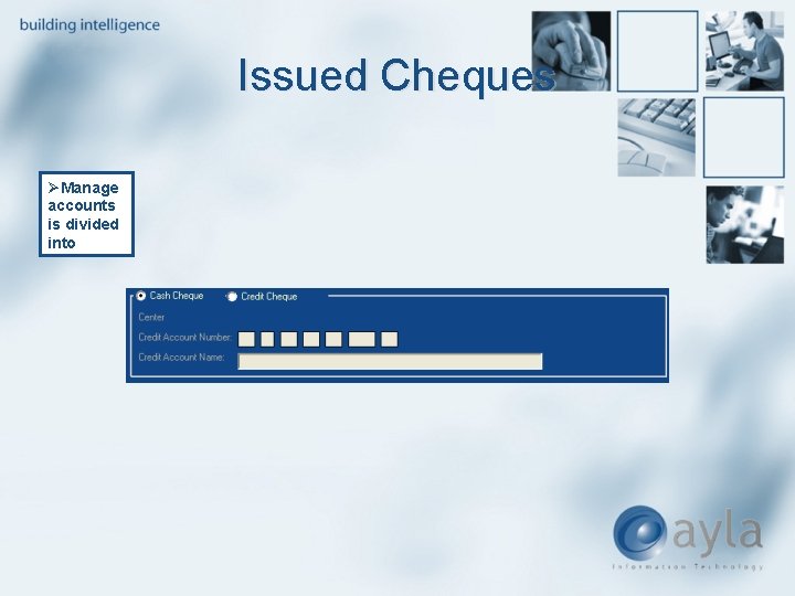 Issued Cheques ØManage accounts is divided into 