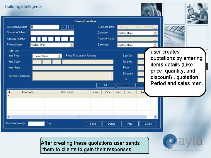 user creates quotations by entering items details (Like price, quantity, and discount) , quotation