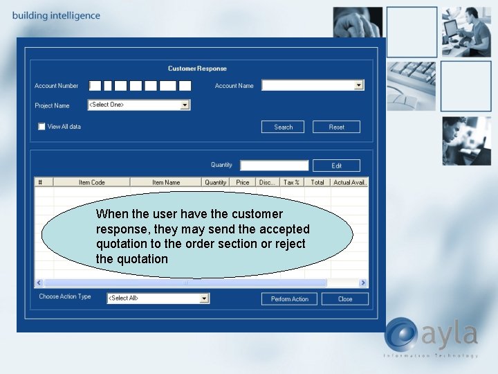 When the user have the customer response, they may send the accepted quotation to