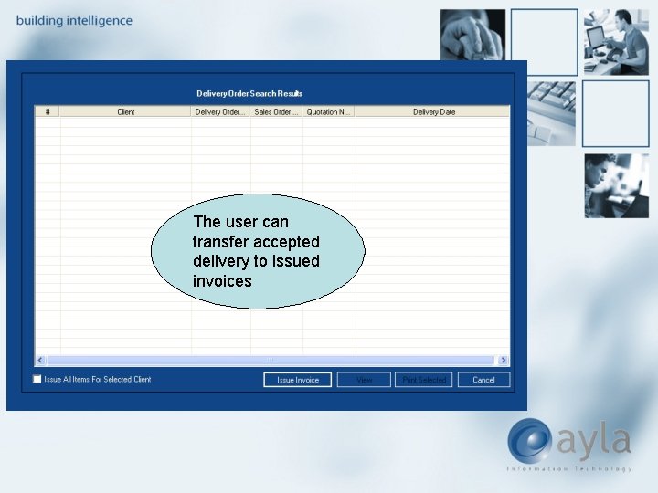 The user can transfer accepted delivery to issued invoices 