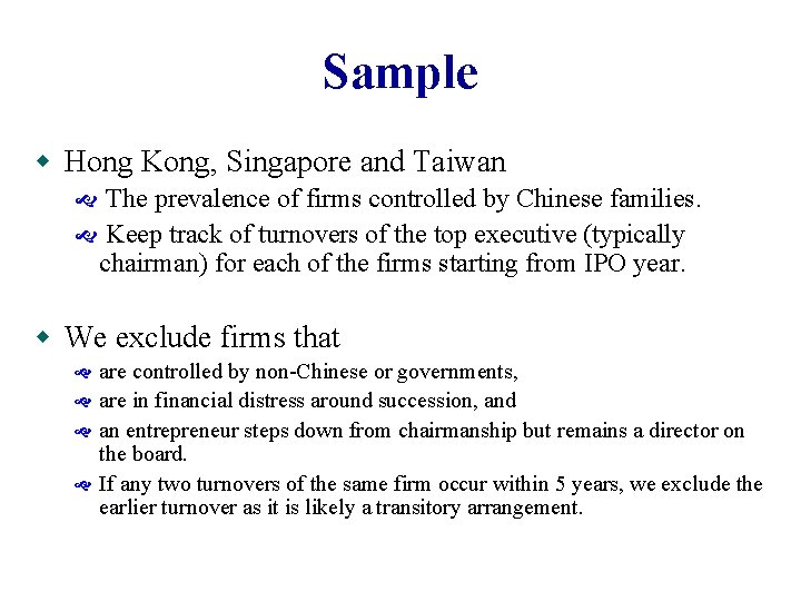 Sample w Hong Kong, Singapore and Taiwan The prevalence of firms controlled by Chinese Sample w Hong Kong, Singapore and Taiwan The prevalence of firms controlled by Chinese