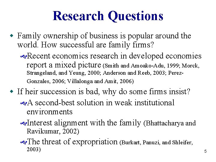 Research Questions w Family ownership of business is popular around the world. How successful Research Questions w Family ownership of business is popular around the world. How successful