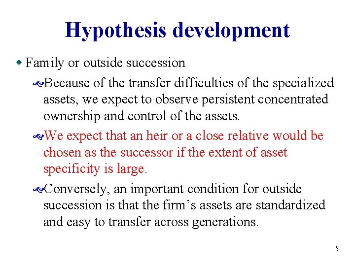 Hypothesis development w Family or outside succession Because of the transfer difficulties of the Hypothesis development w Family or outside succession Because of the transfer difficulties of the