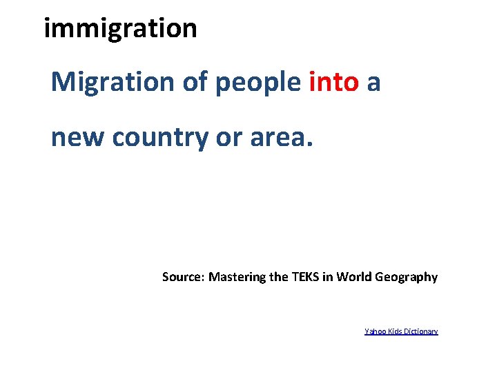  immigration Migration of people into a new country or area. Source: Mastering the