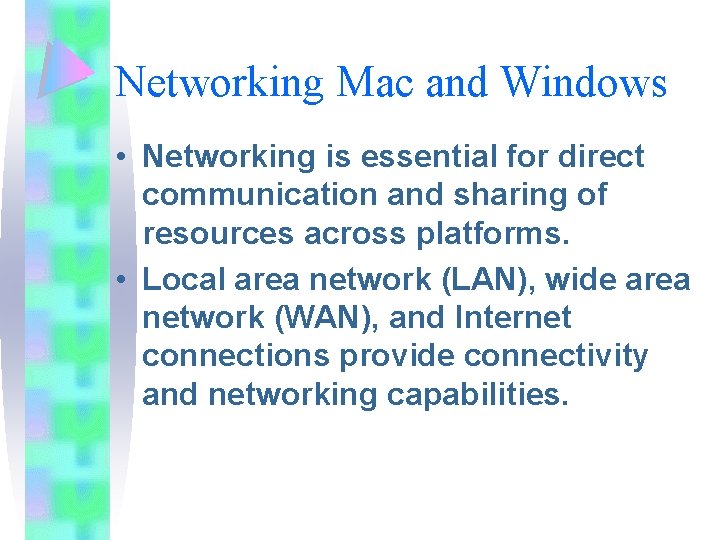 Networking Mac and Windows • Networking is essential for direct communication and sharing of Networking Mac and Windows • Networking is essential for direct communication and sharing of