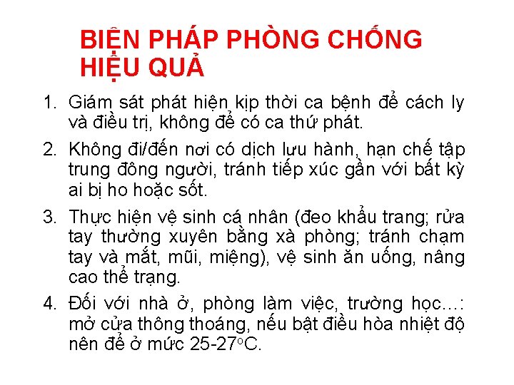 BIỆN PHÁP PHÒNG CHỐNG HIỆU QUẢ 1. Giám sát phát hiện kịp thời ca