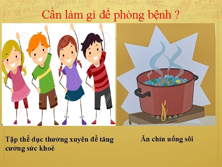 Cần làm gì để phòng bệnh ? Tập thể dục thường xuyên để tăng